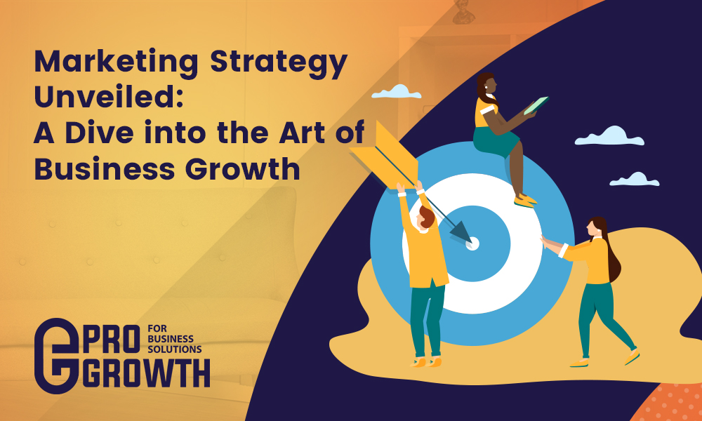 Marketing Strategy Unveiled: A Dive into the Art of Business Growth